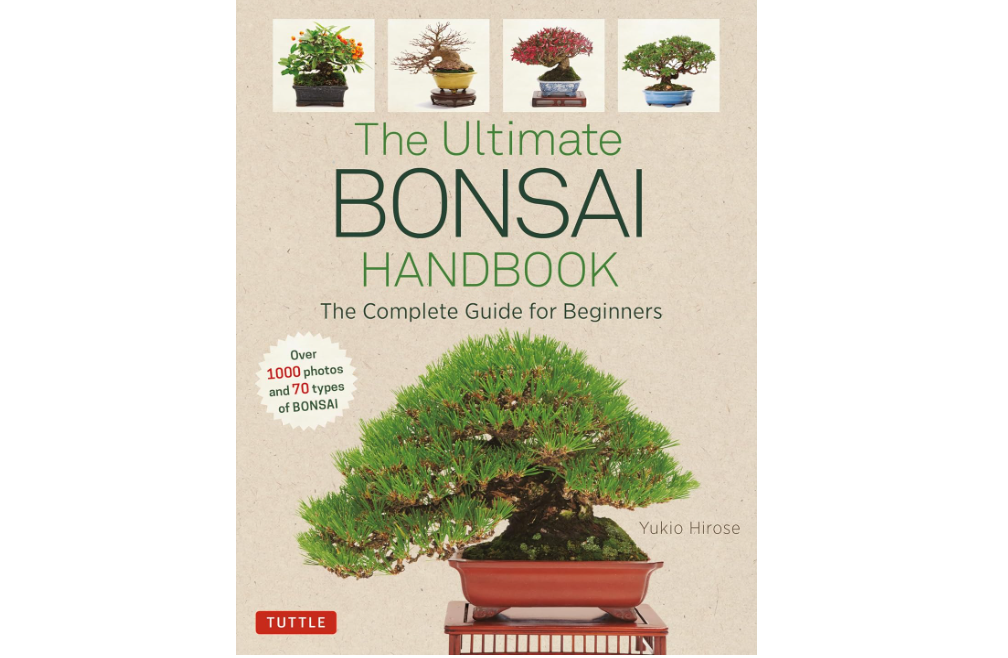 The Ultimate Bonsai Handbook: The Complete Guide for Beginners